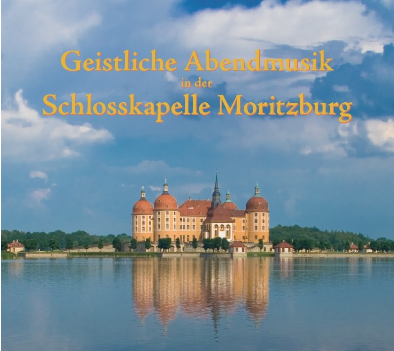 CD-Cover „Geistliche Abendemusik in der Schlosskapelle Moritzburg“